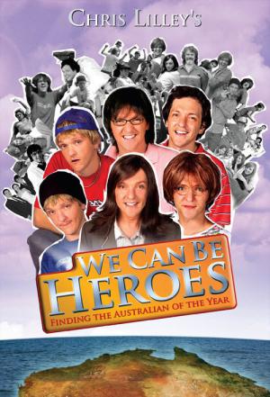 We Can Be Heroes (2005)