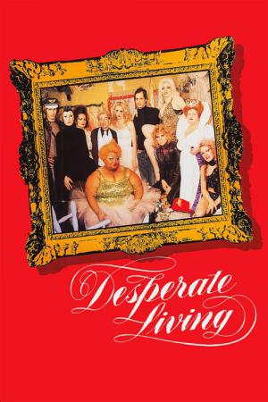 Desperate Living (1977)