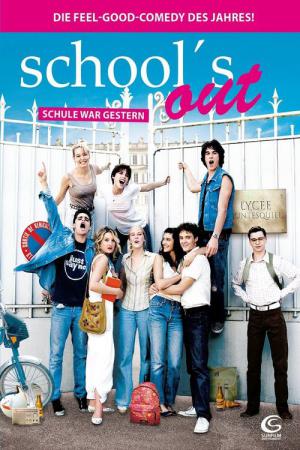 School's Out - Schule war gestern (2008)