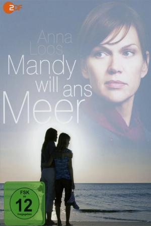 Mandy will ans Meer (2011)