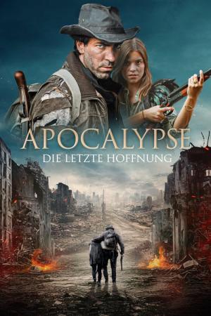 Apocalypse - Die letzte Hoffnung (2022)