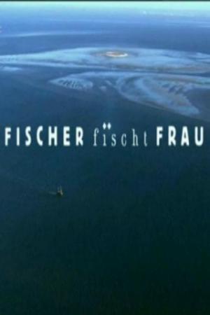 Fischer fischt Frau (2011)