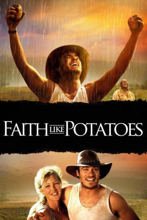 Faith Like Potatoes - Tief verwurzelt (2006)