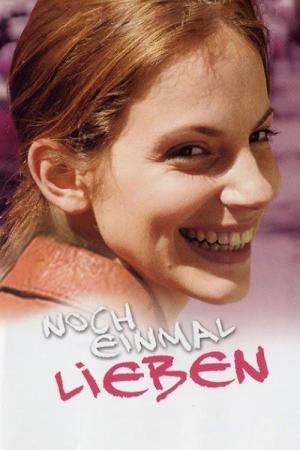 Noch einmal lieben (2005)