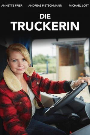 Die Truckerin - Eine Frau geht durchs Feuer (2016)