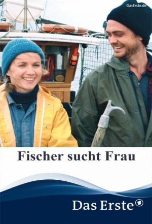 Fischer sucht Frau (2018)