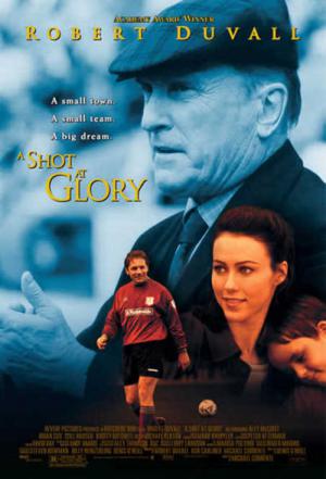 Shot at Glory - Das Spiel ihres Lebens (2000)