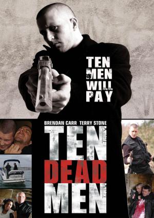 Ten Dead Men (2008)