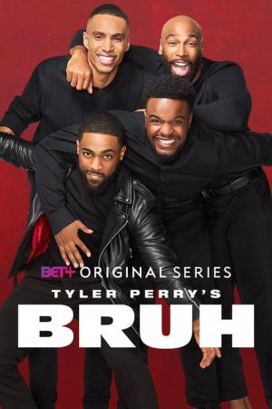 Tyler Perry's Bruh (2019)