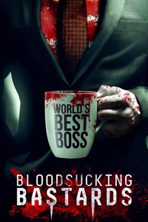 Bloodsucking Bastards - Mein Boss ist ein Blutsauger (2015)