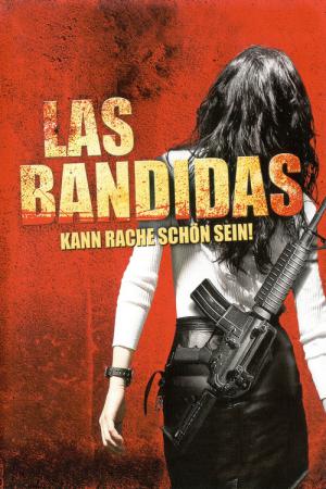 Las Bandidas - Kann Rache schön sein (2008)