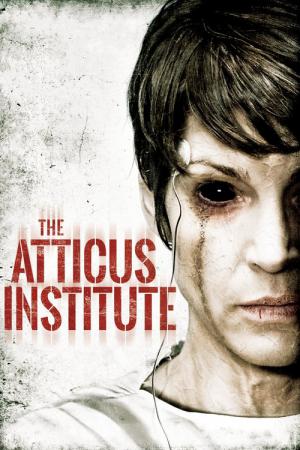 The Atticus Institute - Teuflische Experimente (2015)