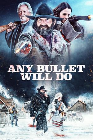 Any Bullet Will Do - Um Gnade muss man flehen (2018)