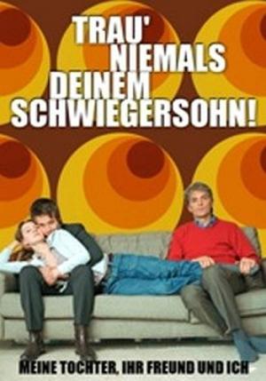 Trau' niemals deinem Schwiegersohn (2006)